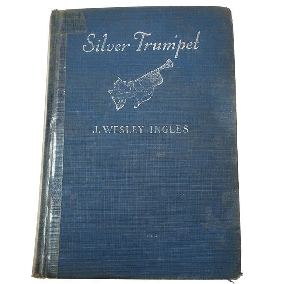 J. Wesley Ingles Silver Trumpet 1941 The Union Press PA Hardcover - Picture 1 of 5